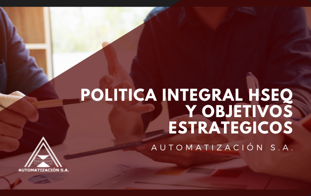 Política integral y objetivos estratégicos HSEQ Actualizada