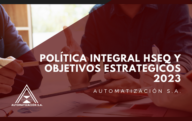 Política integral y objetivos estratégicos HSEQ Actualizada